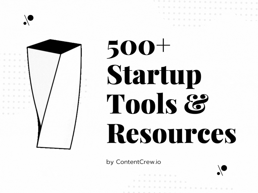 500+ Startup Tools & Resources